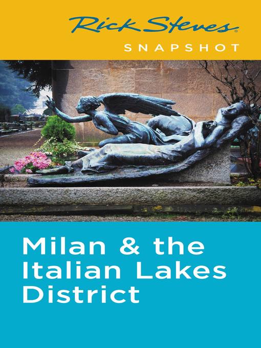 Title details for Rick Steves Snapshot Milan & the Italian Lakes District by Rick Steves - Available